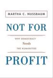 Not For Profit - Why Democracy Needs the Humanities
