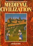 The Illustrated Encyclopedia of Medieval Civilization