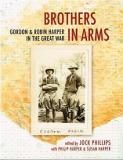 Brothers in Arms - Gordon & Robin Harper in the Great War