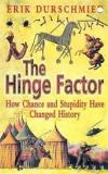 The Hinge Factor - How Chance and Stupidity have Changed History