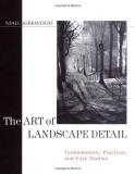 The Art of Landscape Detail - Fundamentals, Practices, and Case Studies