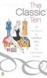 The Classic Ten - The True Story of the Little Black Dress and Nine Other Fashion Favourites