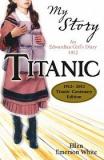 Titanic - An Edwardian Girl's Diary 1912 - My Story
