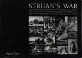 Struan's War - Battlegrounds, Recreation and Sightseeing in North Africa, 1941-1944, in the Photographs and Diaries of New Zealand Division Gunner Struan MacGibbon