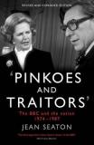 Pinkoes and Traitors - The BBC and the Nation 1974-1987