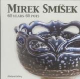 Mirek Smisek - 60 Years, 60 Pots
