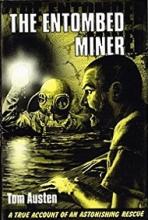 The Entombed Miner - A True Account of an Astonishing Rescue