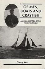 Of Men, Boats and Crayfish - An Oral History of the Norling Family