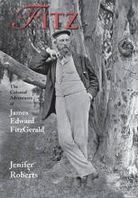 Fitz - The Colonial Adventures of James Edward FitzGerald