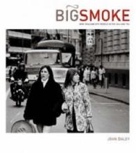 Big Smoke - New Zealand City People in the '60s and '70s
