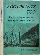 Footprints Too - Further Glimpses into the History of Nelson Provence - Newport, J N W