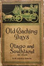 Old Coaching Days in Otago and Southland - signed copy - Lovell-Smith, E.M.