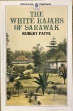 The White Rajahs of Sarawak - Payne, Robert