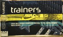Trainers: Over 300 Classics from Rare Vintage to the Latest Designs - Heard, Neal
