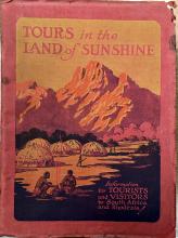Tours in The Land of Sunshine (Overseas Edition) - H.C. Hill for the African Tourist Co. Ltd