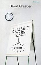 Bullshit Jobs: A Theory - Graeber, David