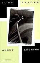 About Looking - Berger, John