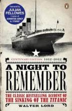 A Night to Remember - Lord, Walter