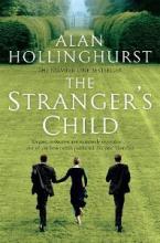 The Stranger's Child - Hollinghurst, Alan