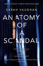 Anatomy of a Scandal - Vaughan, Sarah