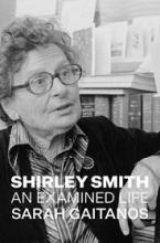 Shirley Smith - An Examined Life - Gaitanos, Sarah