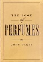 The Book of Perfumes - Oakes, John