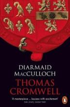 Thomas Cromwell - A Life - MacCulloch, Diarmaid