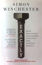 Exactly - How Precision Engineers Created the Modern World - Winchester, Simon