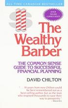 The Wealthy Barber - Everyone's Common-Sense Guide to Becoming Financially Independent - Chilton, David