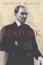 Ataturk: The Biography of the Founder of Modern Turkey - Mango, Andrew