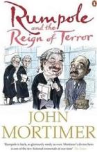 Rumpole and the Reign of Terror - Mortimer, John