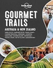 Lonely Planet Gourmet Trails - Australia & New Zealand - Lonely Planet Food