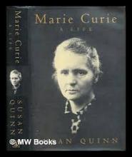Marie Curie - A Life - Quinn, Susan