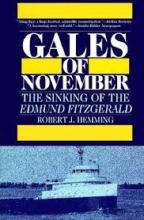 Gales of November: The Sinking of the Edmund Fitzgerald - Hemming, Robert J.
