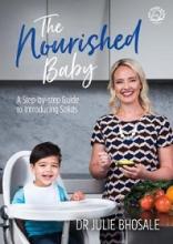 The Nourished Baby - A Step-By-Step Guide to Introducing Solids