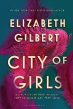 City of Girls - Gilbert, Elizabeth