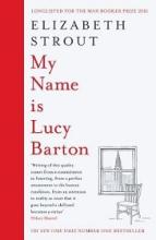 My Name is Lucy Barton - Strout, Elizabeth