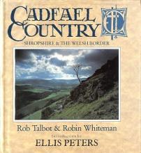 Cadfael Country - Shropshire and the Welsh Border - Talbot, Rob and Whiteman, Robin