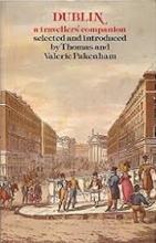 Dublin - A Travellers' Companion - Pakenham, Thomas and Pakenham, Valerie