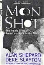 Moon Shot - The Inside Story of America's Race to the Moon - Shepard, Alan and Slayton, Deke