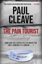 The Pain Tourist  - How Can You Catch a Killer When the Only Evidence is a Dream? - Cleave, Paul