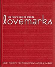Lovemarks - The Future Beyond Brands - Roberts, Kevin