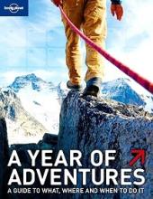 A Year of Adventures - A Guide to the World's Most Exciting Experiences - Bain, Andrew