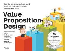 Value Proposition Design - How to Create Products and Services Customers Want - Osterwalder, Alex; Pigneur, Yves; Bernarda, Greg; Smith, Alan