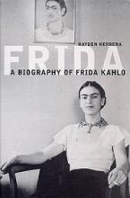 Frida - The Biography of Frida Kahlo - Herrera, Hayden