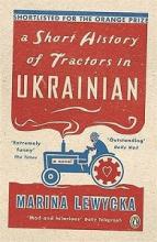 A Short History of Tractors in Ukrainian - Lewycka, Marina