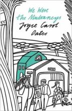 We Were the Mulvaneys - Oates, Joyce Carol