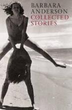 Collected Stories - Anderson, Barbara