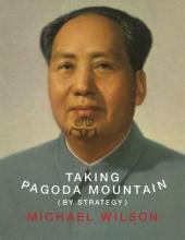 Taking Pagoda Mountain (By Strategy) - Wilson, Michael