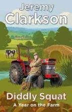 Diddly Squat - 'Til the Cows Come Home - Clarkson, Jeremy